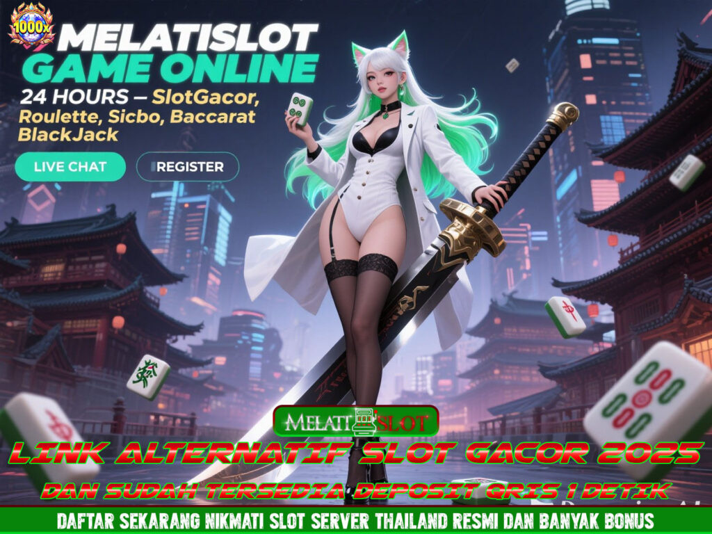 MELATISLOT Slot Maxwin Hari Ini Dengan Peluang Jackpot Terpercaya