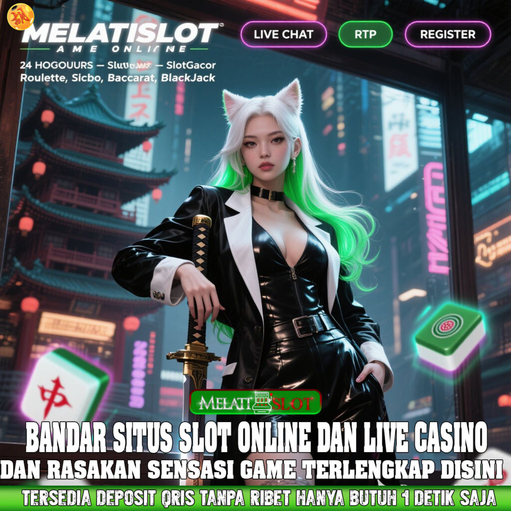 MELATISLOT Daftar Slot Maxwin Lengkap Deposit Qris